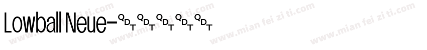 Lowball Neue字体转换